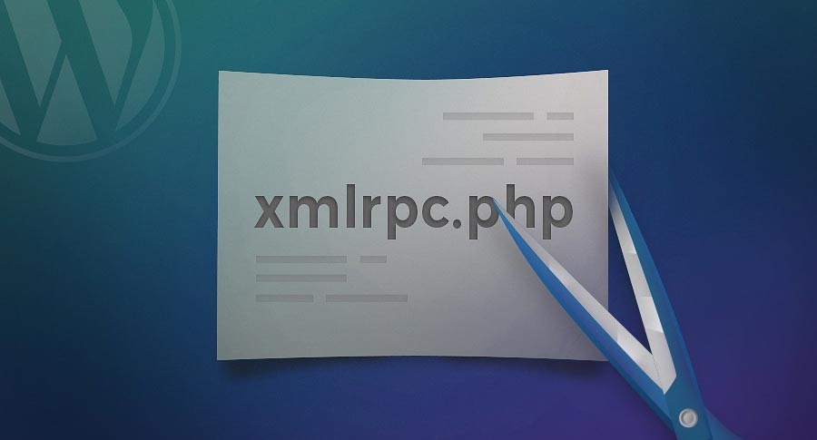 什么是XML-RPC？WordPress中的Xmlrpc如何禁用