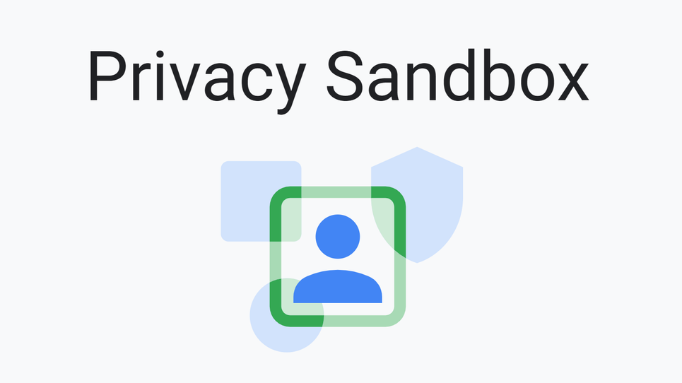 谷歌为何推出隐私沙盒